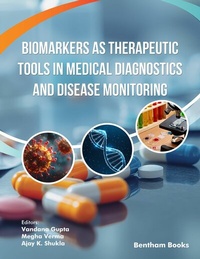 Enlarge image Cover: Biomarkers as Therapeutic Tools in Medical Diagnostics and Disease Monitoring - Bentham Science Publishers Singapore Pte. Ltd.