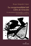 Cover: La excepcionalidad del &laquo;Libro de Graci&aacute;n&raquo; - Peter Lang Verlag