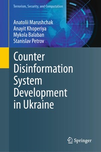 Enlarge image Cover: Counter Disinformation System Development in Ukraine - Springer