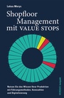 Cover: Shopfloor Management mit VALUE STOPS - Versus