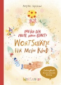 Cover: Hab ich dir heute schon erz&auml;hlt? Wortsch&auml;tze f&uuml;r mein Kind - Arena