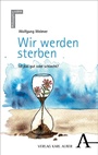 Cover: Wir werden sterben - Karl Alber Verlag