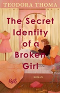 Cover: The Secret Identity of a Broken Girl - Rowohlt