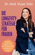 Cover: Die Longevity-Strategie f&uuml;r Frauen - Rowohlt