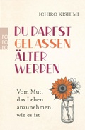 Cover: Du darfst gelassen &auml;lter werden - Rowohlt eBooks