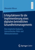 Cover: Erfolgsfaktoren f&uuml;r die Implementierung eines digitalen betrieblichen Gesundheitsmanagements - Springer Gabler