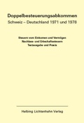 Cover: Doppelbesteuerungsabkommen Schweiz - Deutschland 1971 und 1978 EL 65 - Helbing & Lichtenhahn