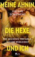 Cover: Meine Ahnin, die Hexe, und ich - Rowohlt eBooks