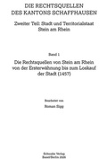 Cover: Die Rechtsquellen von Stein am Rhein von der Ersterw&auml;hnung bis zum Loskauf der Stadt (1457) - Schwabe Verlagsgruppe AG Schwabe Verlag
