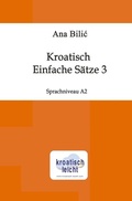 Cover: Kroatisch: Einfache S&auml;tze 3 - Tolino Media