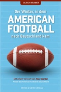 Cover: Der Winter, in dem American Football nach Deutschland kam - Meyer & Meyer