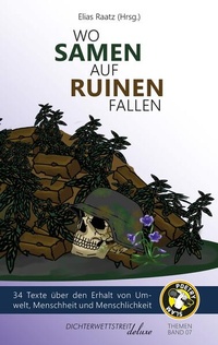 Enlarge image Cover: Wo Samen auf Ruinen fallen - Dichterwettstreit deluxe