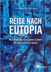 Enlarge image Cover: Reise nach Eutopia - oekom verlag