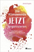 Cover: Die Klimawende JETZT organisieren - oekom verlag