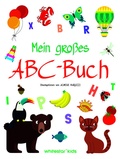 Cover: Mein gro&szlig;es ABC-Buch - Edizioni White Star SrL