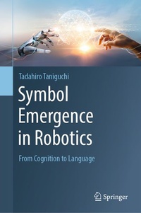 Enlarge image Cover: Symbol Emergence in Robotics - Springer
