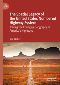 Enlarge image Cover: The Spatial Legacy of the United States Numbered Highway System - Palgrave Macmillan