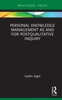 Cover: Personal Knowledge Management as and for Postqualitative Inquiry - Routledge