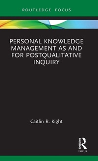 Enlarge image Cover: Personal Knowledge Management as and for Postqualitative Inquiry - Routledge