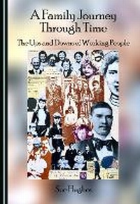 Enlarge image Cover: A Family Journey Through Time - Cambridge Scholars Publishing
