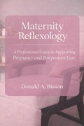 Cover: Maternity Reflexology - A Professional Guide to Supporting Pregnancy and Postpartum Care - Donald Bisson