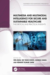 Enlarge image Cover: Multimedia and Multimodal Intelligence for Secure and Sustainable Healthcare - Multimedia and Multimodal Intelligence