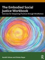 Cover: The Embodied Social Justice Workbook - Taylor & Francis