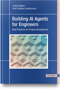 Enlarge image Cover: Building AI Agents for Engineers - Hanser Publications