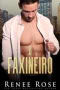 Cover: O Faxineiro (S&eacute;rie A Bratva de Chicago, #9) - Renee Rose Romance