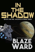 Cover: In the Shadow (Quest for the Ancients, #3) - Knotted Road Press