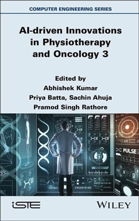 Enlarge image Cover: AI-driven Innovations in Physiotherapy and Oncology 3 - Wiley-ISTE