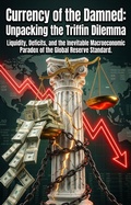 Cover: Currency of the Damned: Unpacking the Triffin Dilemma - epubli