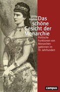 Cover: Das sch&ouml;ne Gesicht der Monarchie - Campus eBooks