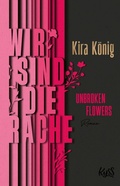 Cover: Unbroken Flowers - Wir sind die Rache - Rowohlt