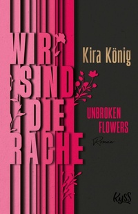 Enlarge image Cover: Unbroken Flowers - Wir sind die Rache - Rowohlt