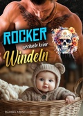 Cover: Rocker wechseln keine Windeln. Rocker Romance von B&auml;rbel Muschiol - Romance Verlag