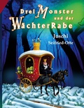 Cover: Drei Monster und der W&auml;chterRabe - BoD - Books on Demand
