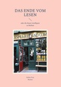 Cover: Das Ende vom Lesen - BoD - Books on Demand