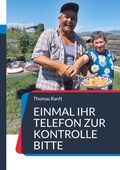 Cover: Einmal Ihr Telefon zur Kontrolle bitte - BoD - Books on Demand