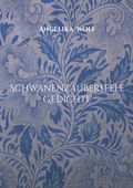 Cover: Schwanenzauberseele Gedichte - BoD - Books on Demand