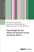 Cover: Psychologie f&uuml;r die Arbeit mit Sch&uuml;ler*innen und deren Eltern - Juventa Verlag ein Imprint der Beltz Verlagsgruppe GmbH & Co. KG