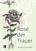Cover: Rose der Trauer - utzverlag GmbH