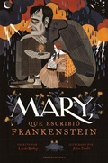 Cover: Mary, Que Escribio Frankenstein - Impedimenta