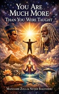 Cover: You Are Much More Than You Were Taught - Netjer Bakenheru