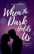 Cover: When The Dark Holds Us - Unseen