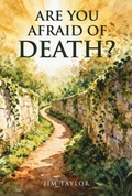 Cover: Are You Afraid of Death? - New Harbor Press