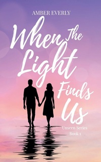 Enlarge image Cover: When the Light Finds Us - Unseen