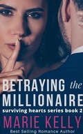 Cover: Betraying the Millionaire - Marie Kelly