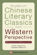 Cover: Studies on Chinese Literary Classics from the Western Perspective - American Academic Press