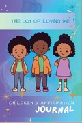 Cover: The Joy of Loving Me - I Love Me Some Me Publications